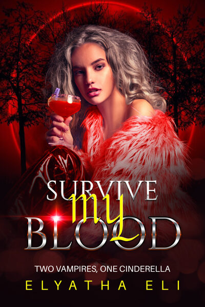 Survive My Blood: Two Vampires, One Cinderella (eBook)